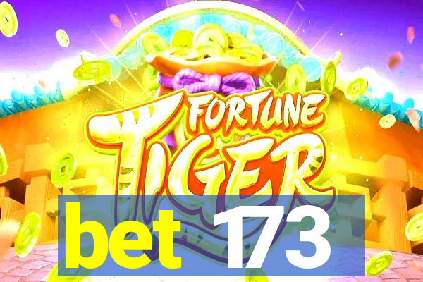 bet 173